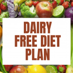 Dairy Free Diet Plan and It’s Benefits Dairy Free Diet Plan